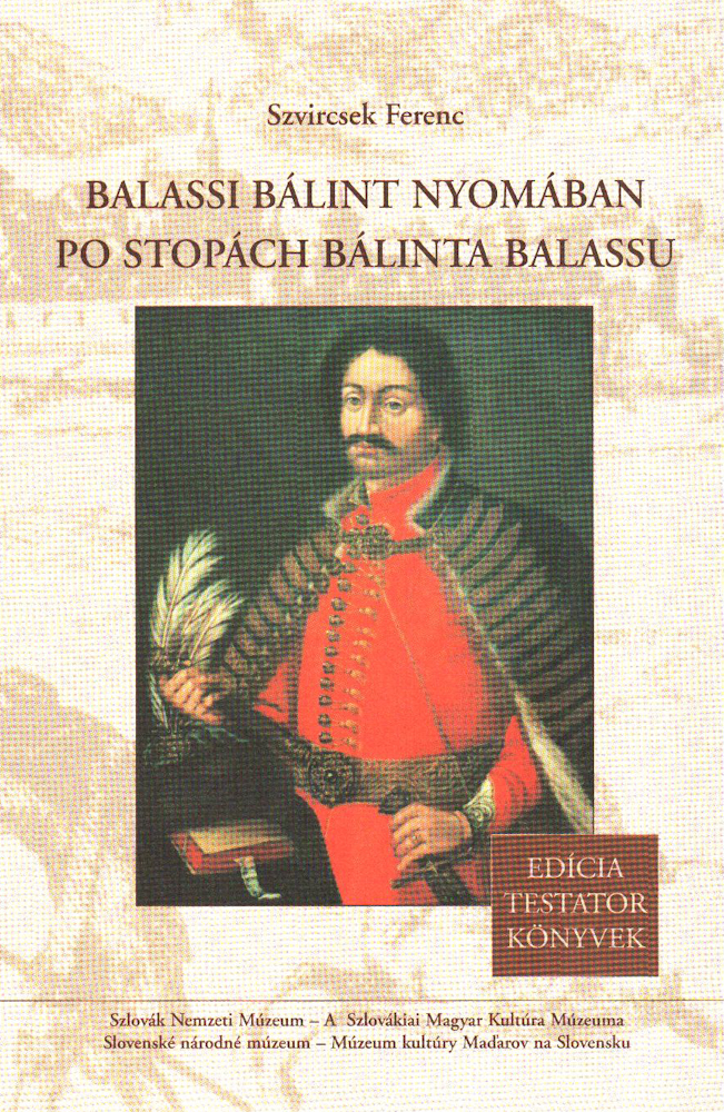 Po stopách Bálinta Balassu – Balassi Bálint nyomában